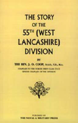 Story of the 55th (West Lancashire) Division 2002 (Hardback)