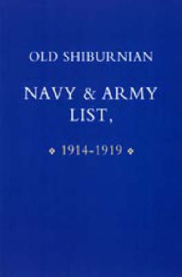 Old Shirburnian Navy & Army List (1914-18) 2002 (Hardback)