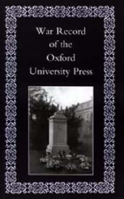 War Record of the University Press, Oxford 2002 (Hardback)