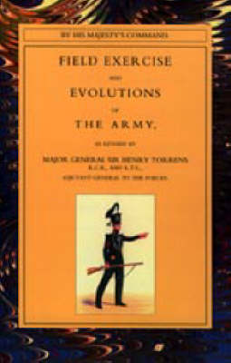 Field Exercise and Evolutions of the Army (1824) 2003 (Hardback)