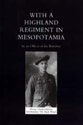 With a Highland Regiment (2nd Battalion the Black Watch) in Mesopotamia 2003 (Hardback)