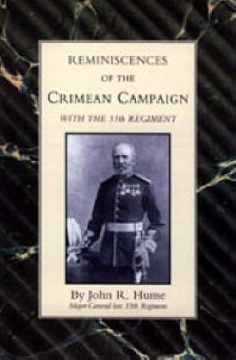 Reminiscences of the Crimean Campaign with the 55th Regiment 2003 (Hardback)