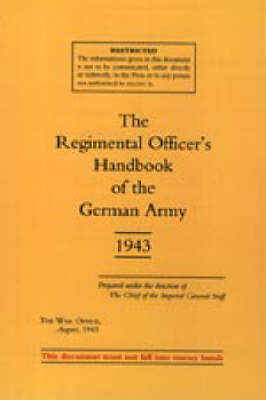 Regimental Officer's Handbook of the German Army 1943 2003 (Hardback)