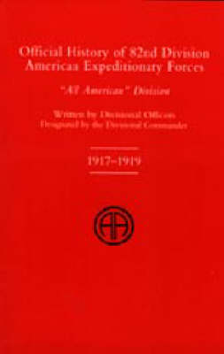 Official History of the 82nd (American) Division Allied Expeditionary Forces 2003 (Hardback)
