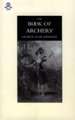 Book of Archery (1840) 2004 (Hardback)