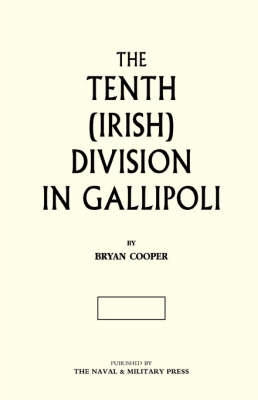 The Tenth (Irish) Division in Gallipoli 2003 (Hardback)