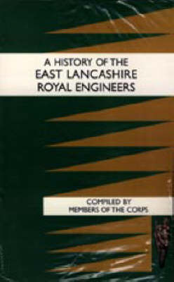 History of the East Lancashire Royal Engineers 2003 (Hardback)