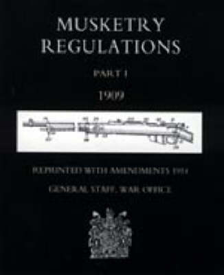 Musketry Regulations 2003: Pt. 1 (Hardback)