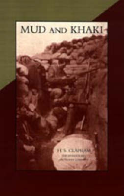 Mud and Khaki. The Memories of an Incomplete Soldier 2003 (Hardback)