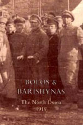 Bolos and Barishynas (Archangel 1919) 2004 (Hardback)