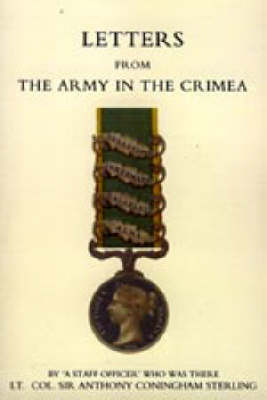 Letters from the Army in the Crimea Written During the Years 1854, 1855 and 1856 2004 (Hardback)
