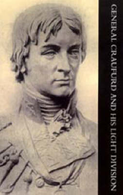 General Craufurd and His Light Division 2004 (Hardback)