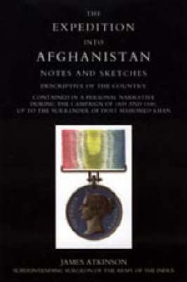 Expedition into Afghanistan 2004: A Personal Narrative During the Campaign of 1839 and 1840 (Hardback)