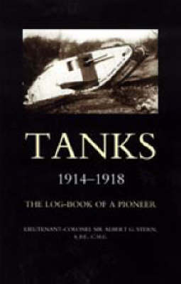 Tanks 1914-1918 the Log-book of a Pioneer 2004 (Hardback)