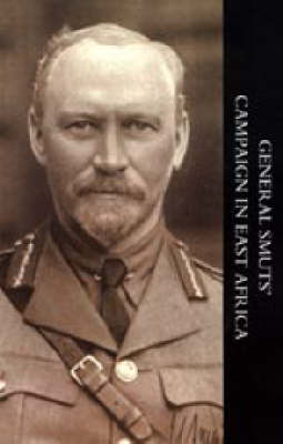 General Smuts' Campaign in East Africa 2004 (Hardback)