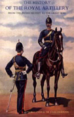 History of the Royal Artillery from the Indian Mutiny to the Great War: v. II: 1899-1914 (Hardback)