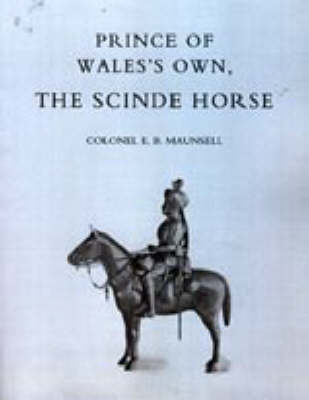 Prince of Wales's Own, the Scinde Horse (Hardback)