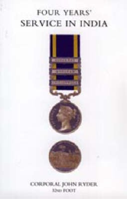 Four Years' Service in India (Punjab Campaign 1848-49) 2005 (Hardback)