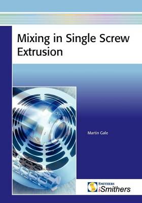 Mixing in Single Screw Extruders (Paperback)