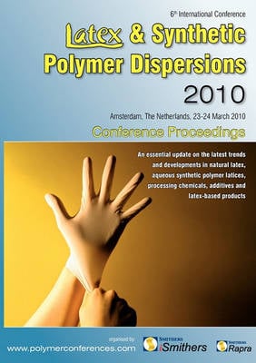 Latex & Synthetic Polymer Dispersions 2010 (Paperback)