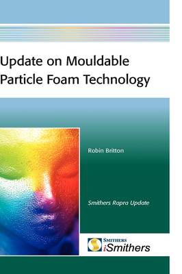 Update on Mouldable Particle Foam Technology (Hardback)