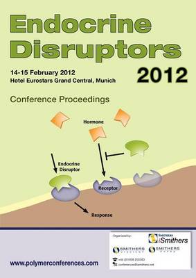 Endocrine Disruptors 2012 Conference Proceedings (Paperback)