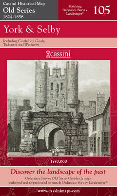 York and Selby - Cassini Old Series Historical Map No. 105 (Sheet map, folded)