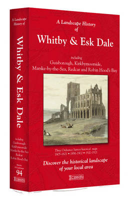 A Landscape History of Whitby & Esk Dale (1857-1925) - LH3-094: Three Historical Ordnance Survey Maps - Landscape History No. 13 (Sheet map, folded)