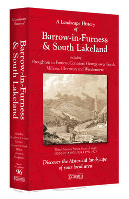 A Landscape History of Barrow-in-Furness & South Lakeland (1852-1925) - LH3-096: Three Historical Ordnance Survey Maps - Landscape History No. 14 (Sheet map, folded)