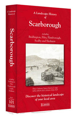 A Landscape History of Scarborough (1856-1925) - LH3-101: Three Historical Ordnance Survey Maps - Landscape History No. 19 (Sheet map, folded)
