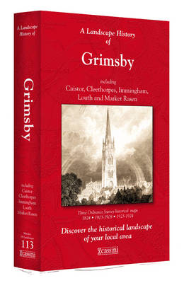 A Landscape History of Grimsby (1824-1924) - LH3-113: Three Historical Ordnance Survey Maps - Landscape History No. 31 (Sheet map, folded)