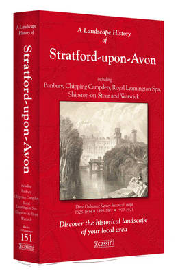 A Landscape History of Stratford-upon-Avon (1828-1921) - LH3-151: Three Historical Ordnance Survey Maps - Landscape History No. 69 (Sheet map, folded)