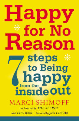 Happy For No Reason: 7 Steps to Being Happy From the Inside Out (Paperback)