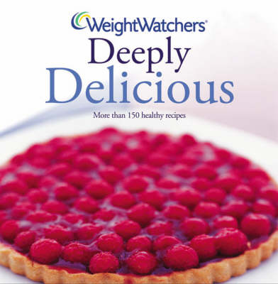 Weight Watchers Deeply Delicious (Hardback)