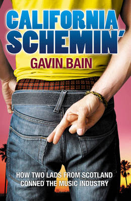 Straight Outta Scotland: A True Story of Fakery, Money and Betrayal in the Music Industry (Paperback)