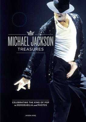 特価‼️ MICHAEL JACKSON TREASURES 早い者勝ちですよ。 The Michael Jackson Treasures by Jason King | Waterstones