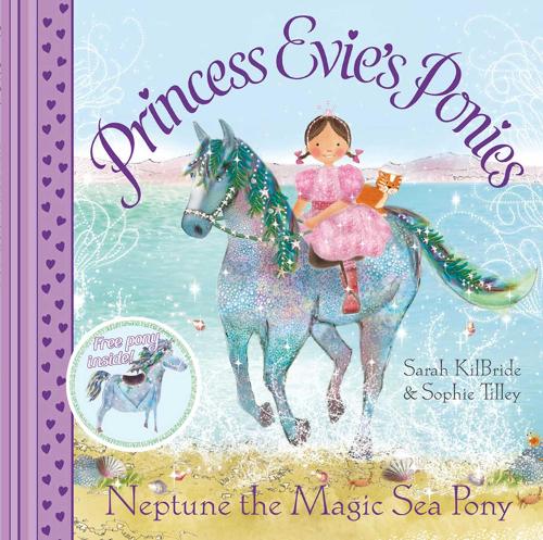Princess Evie's Ponies: Neptune the Magic Sea Pony - Princess Evie 1 (Paperback)