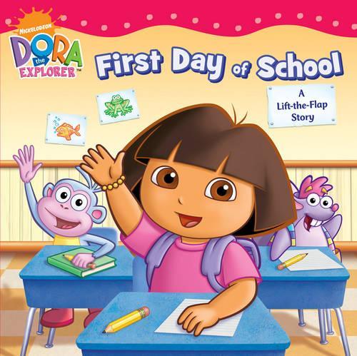 Dora's First Day at School: A Lift-the-Flap Book - Dora the Explorer (Paperback)