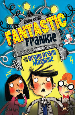 Fantastic Frankie and the Brain-Drain Machine (Paperback)