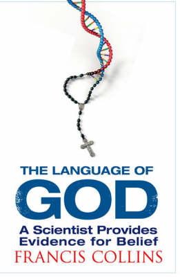The Language of God: A Scientist Presents Evidence for Belief (Paperback)