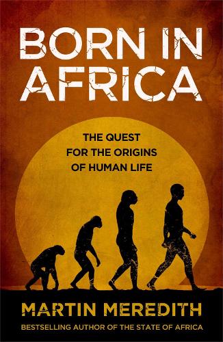 Born in Africa: The Quest for the Origins of Human Life (Paperback)