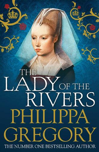 The Lady of the Rivers - Philippa Gregory