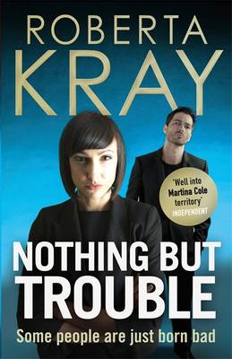 Nothing But Trouble: Some People are Born Bad (Hardback)