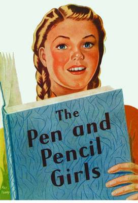The Pen and Pencil Girls (Paperback)