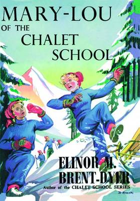 Mary-Lou of the Chalet School - Chalet School 34 (Paperback)