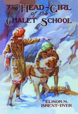 Head-Girl of the Chalet School - Chalet School 4 (Paperback)