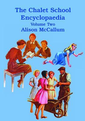 The Chalet School Encyclopaedia: Volume 2 (Paperback)