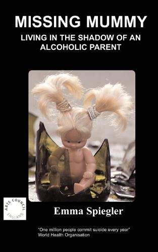 Missing Mummy: Living in the Shadow of an Alcoholic Parent (Paperback)