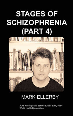 Stages of Schizophrenia, The (Part 4) (Paperback)