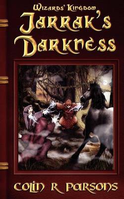 Wizards' Kingdom: Jarrak's Darkness (Paperback)